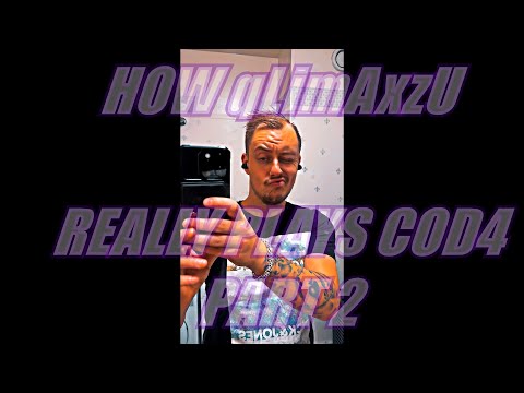 HOW qLimAxzU REALLY plays cod4 promod part 2 #qLimAxzU #cod4 #promod