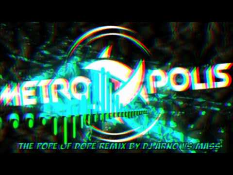 The Pope Of Dope Remix By Dj Arno Vs Mass