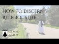 How to Discern Religious Life - St. Mary Sisters