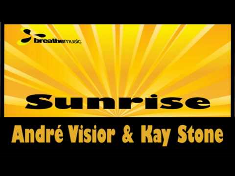 André Visior & Kay Stone  "Sunrise" Sequentia Remix