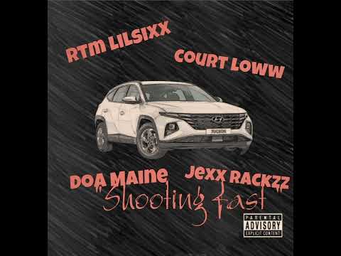 BigSixx - Shooting Fast ft. Rtm Maine x Court Loww x Jexx Rackzz