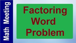 Algebra Word Problem - Factoring