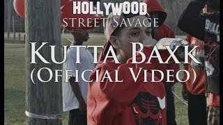 Hollywood Street Savage - Kutta Baxk (Official Video)