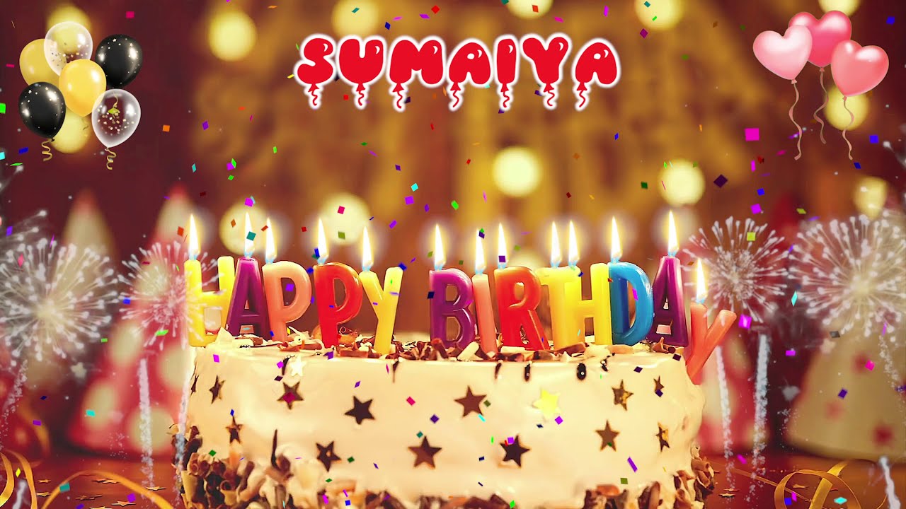 SUMAIYA Birthday Song – Happy Birthday Sumaiya