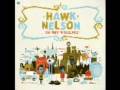 You Have What I Need Hawk Nelson - DaStark07 You Have What I Need Hawk Nelson