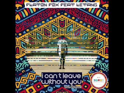 Dj Flaton Fox feat. Letang - I can't leave Without You (SaxoGroup Afro Remix)