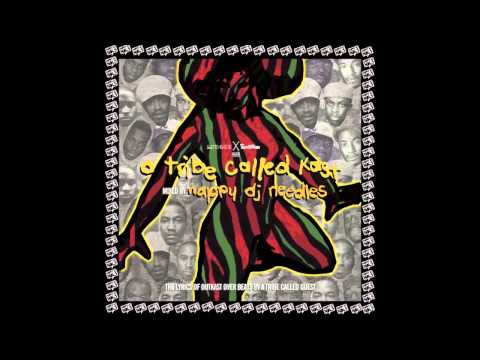 A Tribe Called Quest X OutKast • Relaxin' Jackson (Nappy DJ Needles blend)
