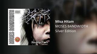 Download lagu MOSES BANDWIDTH - INJIL MISA HITAM mp3