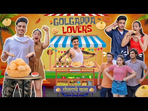 GOLGAPPA LOVERS || Rachit Rojha