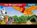 The Winged Lion Story | Stories for Teenagers | English Fairy Tales