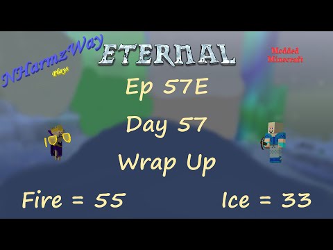 NHarmzWay Plays Minecraft   MC Eternal Ep 57E   Day 57 Wrap Up