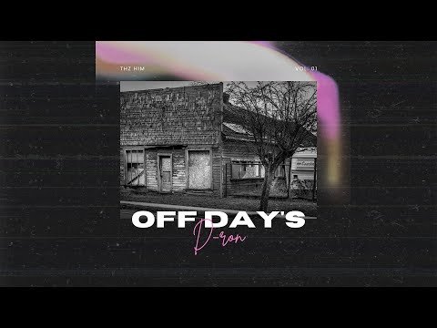 OFF DAY'S | D-Ron | Prod. by  @thzhim  | Official Audio | 2022