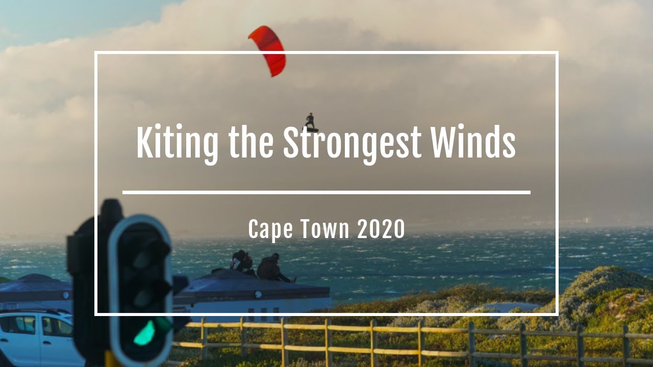 Kiting the Strongest Winds of the Season in Cape Town