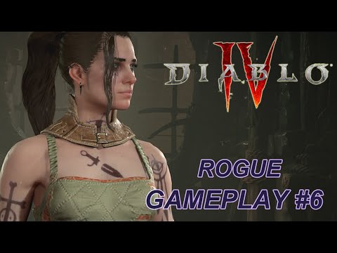 Diablo 4 - Rogue Full Gameplay Walkthrough Part 6 | No Commentary