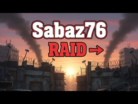 Raid base Sabaz76 - Last Day On Earth!