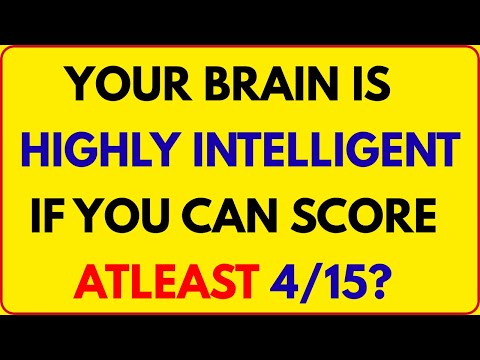 YOUR BRAIN IS HIGHLY INTELLIGENT IF YOU CAN SCORE AT LEAST 4/15 😱 | QUIZX