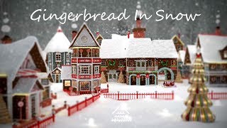 Gingerbread In Snow | Christmas Music Ambience | Holiday Background