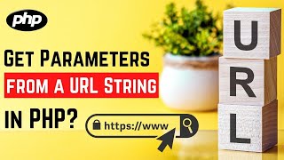 Get Parameters From a URL String in PHP