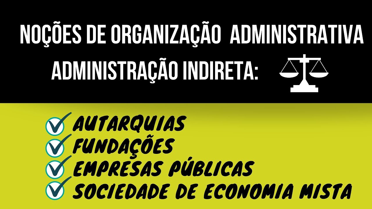 AUTARQUIAS, FUNDAÇÕES, EMPRESAS PÚBLICAS E SOCIEDADES DE ECONOMIA MISTA | Direito Administrativo