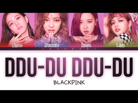 BLACKPINK - 'DDU-DU DDU-DU (뚜두뚜두)' LYRICS (Color Coded Eng/Rom/Han)