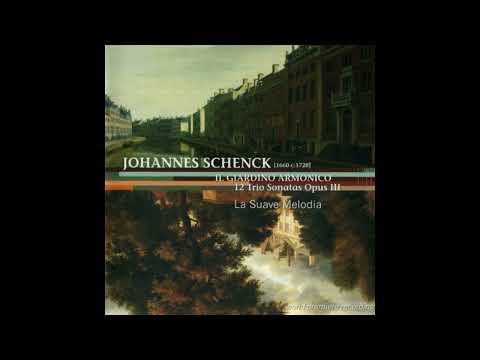 Johannes Schenck (1660–1712) - Il Giardino Armonico & 12 Trio Sonatas Opus III [La Suave Melodia]