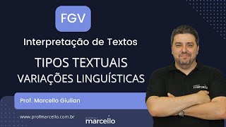 Variação Linguística e Tipos Textuais - Banca FGV (Interpretação de Textos)