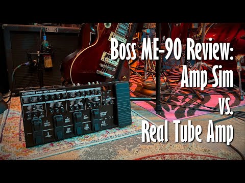 Boss ME90 Review: Amp Sim vs. Real Amp