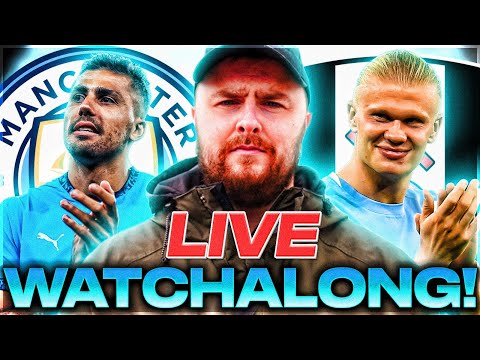 Man City v Fulham LIVE WATCHALONG!