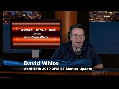 April 18th, 2PM ET Market Update with David White on TFNN