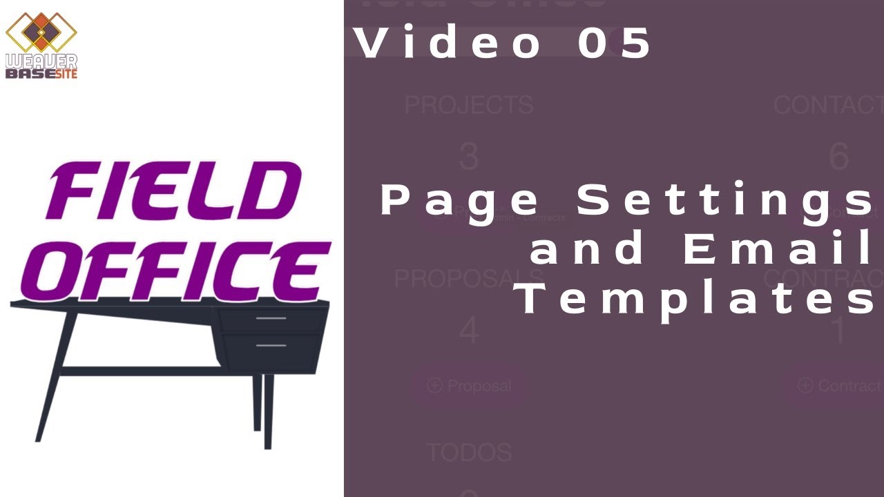Field Office | Video 05 | Page Settings and Email Templates