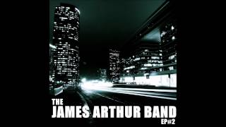 The James Arthur Band - Without Love (audio track)