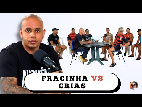 PRACINHA vs CRIAS - DEBATE COMPLETO