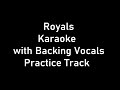 Royals - Karaoke w Backing Vocals - Practice Track