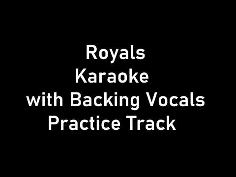 Royals - Karaoke w Backing Vocals - Practice Track