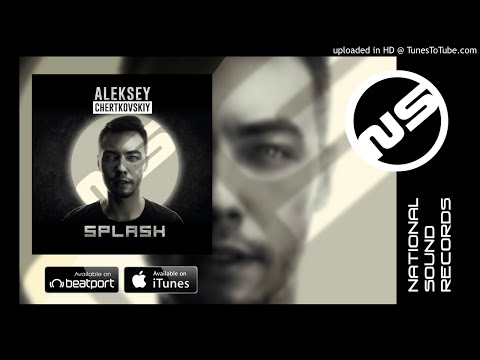 Aleksey Chertkovskiy - Splash (Radio Edit)