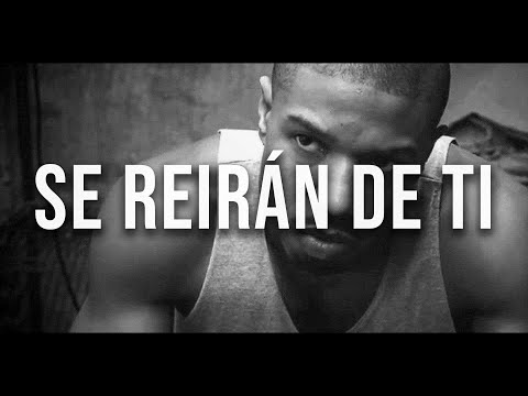 Motivación - SE REIRÁN DE TI - Español Latino