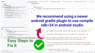 Download the video "We recommend using a newer android gradle plugin to use compile sdk=34 in android studio"
