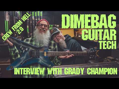 Dimebag's Guitar Tech. An Interview with Grady Champion