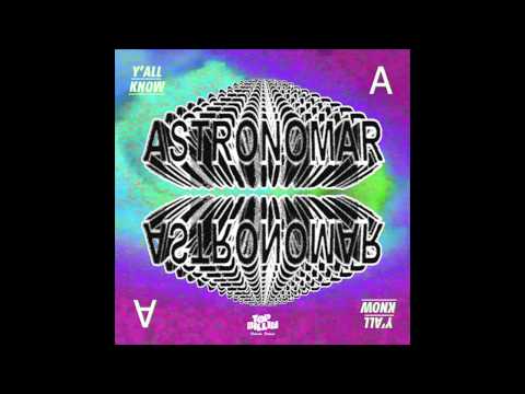 ASTRONOMAR - YA'LL KNOW