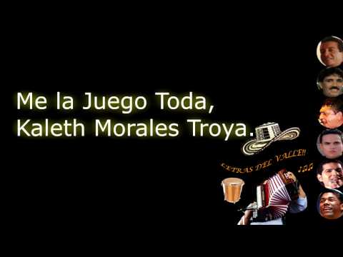 Me La Juego Toda - Kaleth Morales