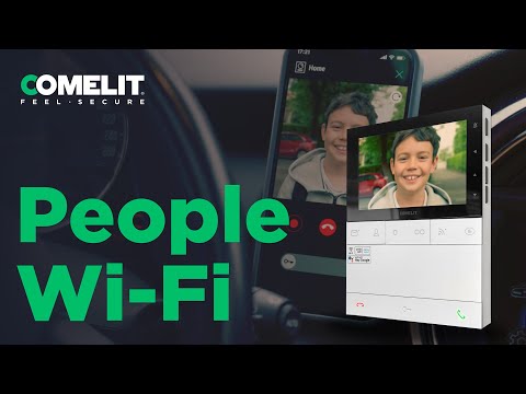 Comelit - People Wi-Fi: La sicurezza di superare gli imprevisti.