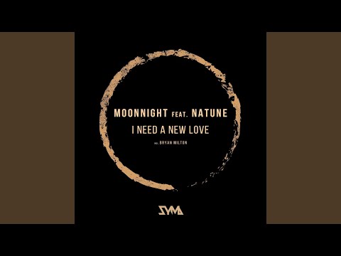 I Need a New Love (Bryan Milton Remix)