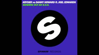 Kryder vs Danny Howard feat. Joel Edwards -- Sending Out An S.O.S. [Spinnin]