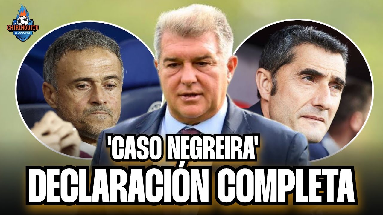 DECLARACIÓN COMPLETA DE LAPORTA EN EL CASO NEGREIRA | LUIS ENRIQUE Y VALVERDE | El Chiringuito