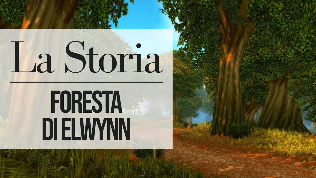 Warcraft: La Storia della Foresta di Elwynn