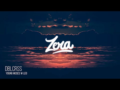 DBLCRSS - Young Moses w Leo