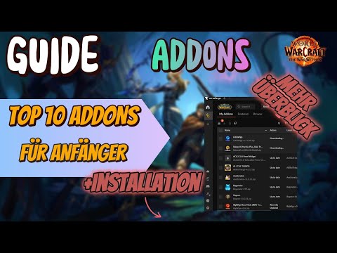 Für Anfänger: Top 10 Must-Have Addons für World of Warcraft  + Installation Guide & Alternativen!