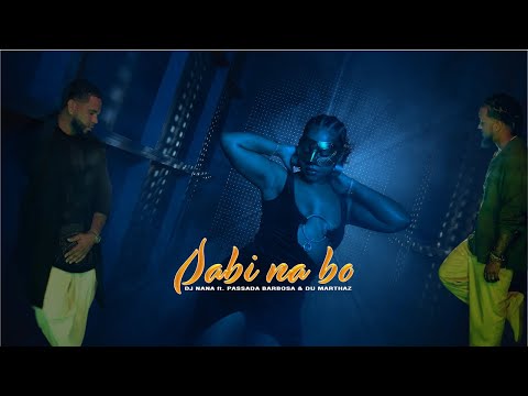 DJ Nana – Sabi Na Bo ft. Passada Barbosa & Du Marthaz | Official Video 2024