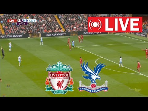 🔴 LIVE : Liverpool vs Crystal Palace | Premier League 2023/24 | Full Match Streaming