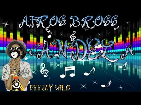 Afro Bros  Candela Mix DeEjay Wilo 974 2019 Pression Da Tete